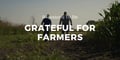 8 Reasons To Be Grateful For Farmers