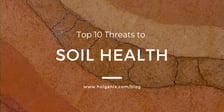 Top 10 Threats to Soil Health