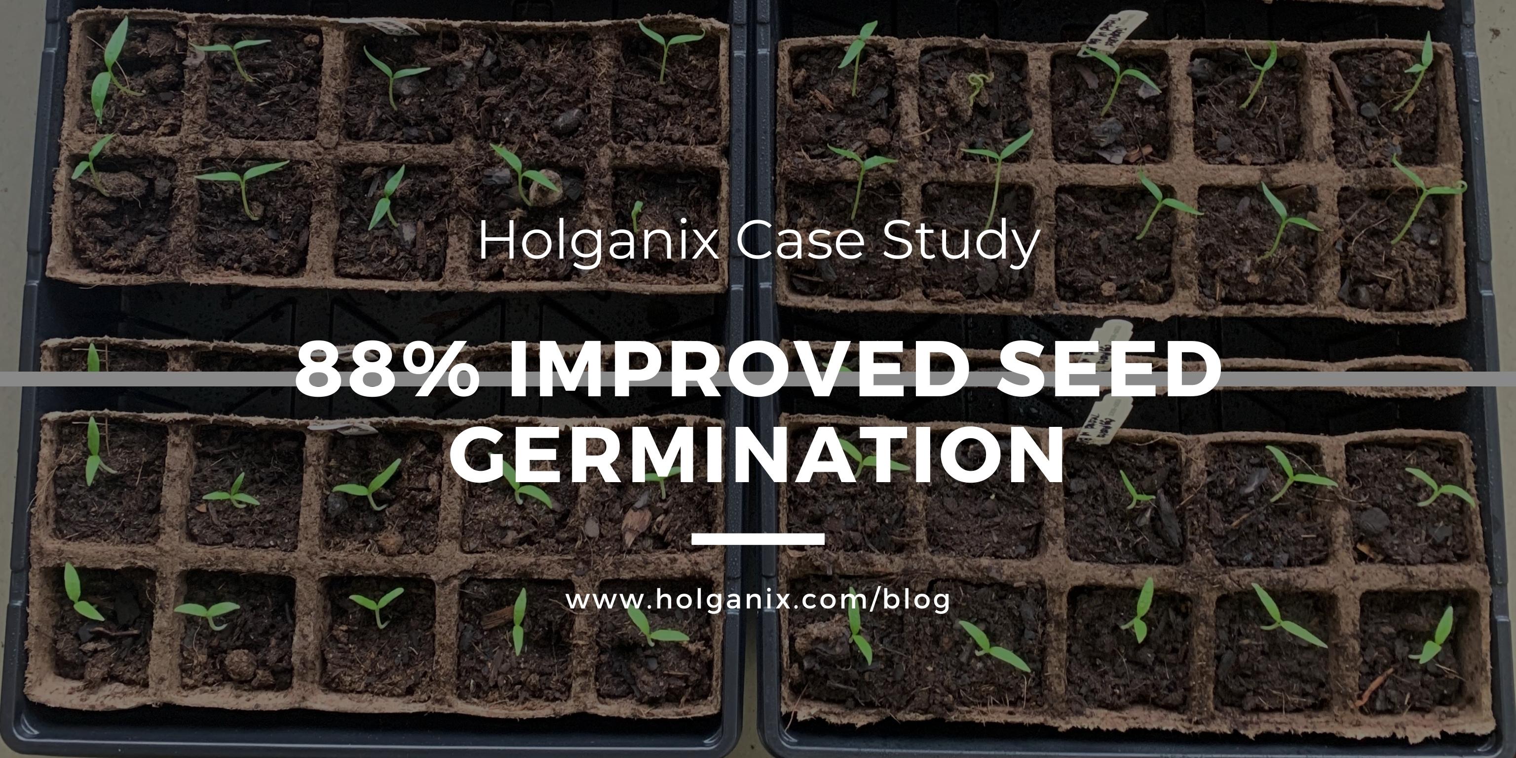 Holganix Case Study: 88% Improved Seed Germination